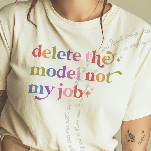Delete the Model not My Job Care & Resist progressive t-shirt in Ivory