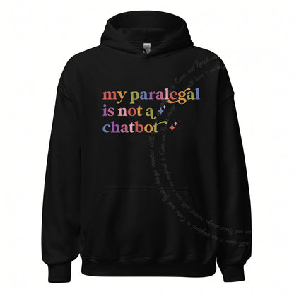 My Paralegal is not a Chatbot Care & Resist Gildan hoodie in Black
