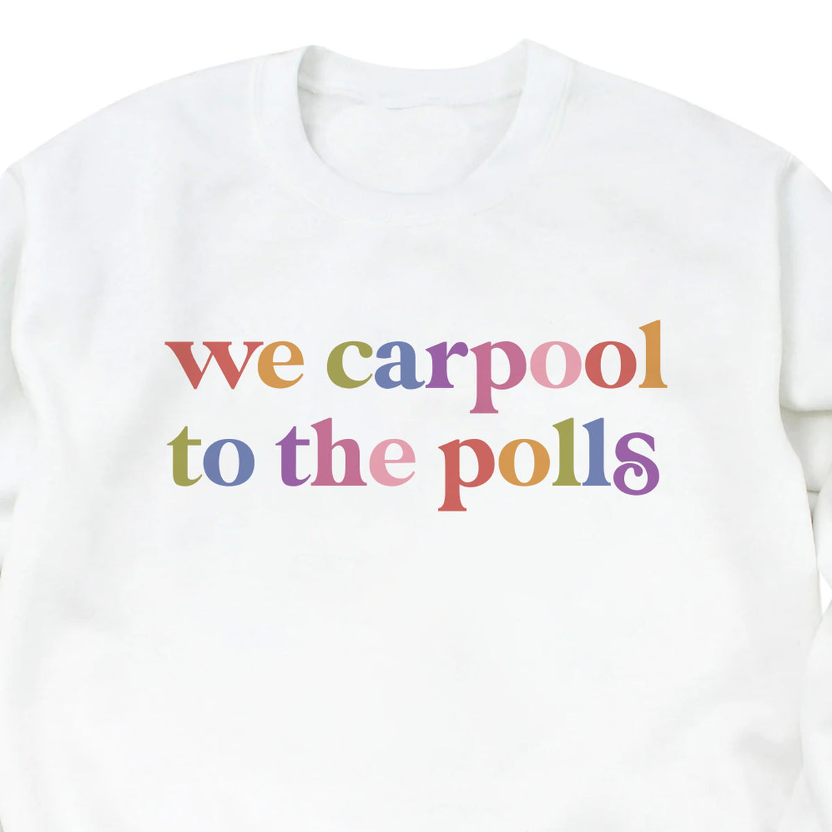 We Carpool to the Polls Care & Resist Gildan crewneck sweatshirt in White