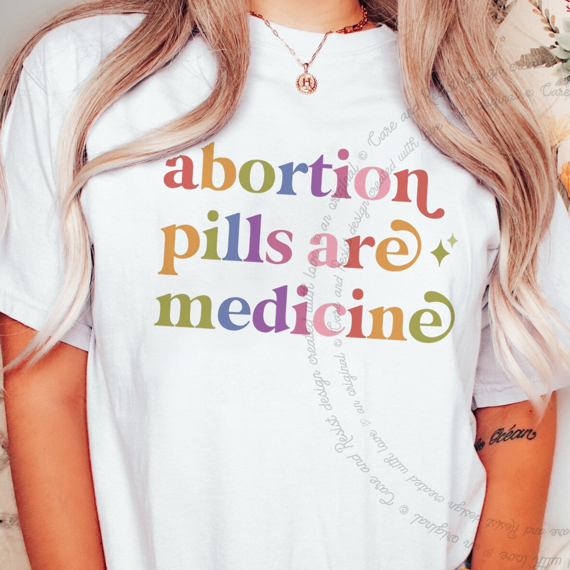 Abortion Pills are Medicine Care & Resist rainbow Comfort Colors tee, White