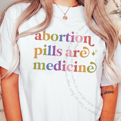 Abortion Pills are Medicine Care & Resist rainbow Comfort Colors tee, White