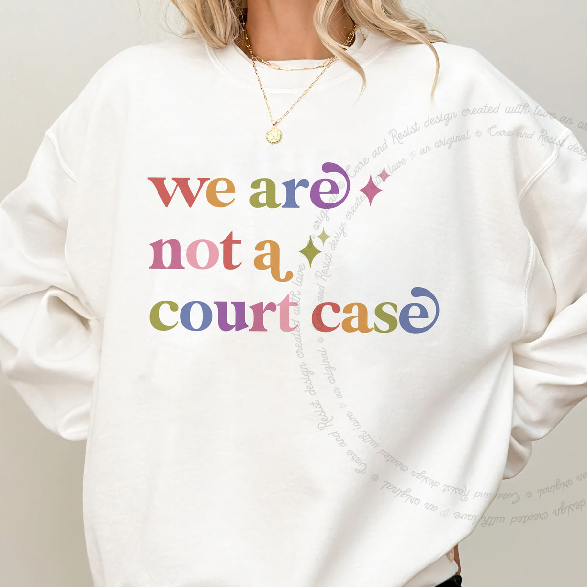 We are not a Court Case Care & Resist Gildan crewneck sweatshirt in White
