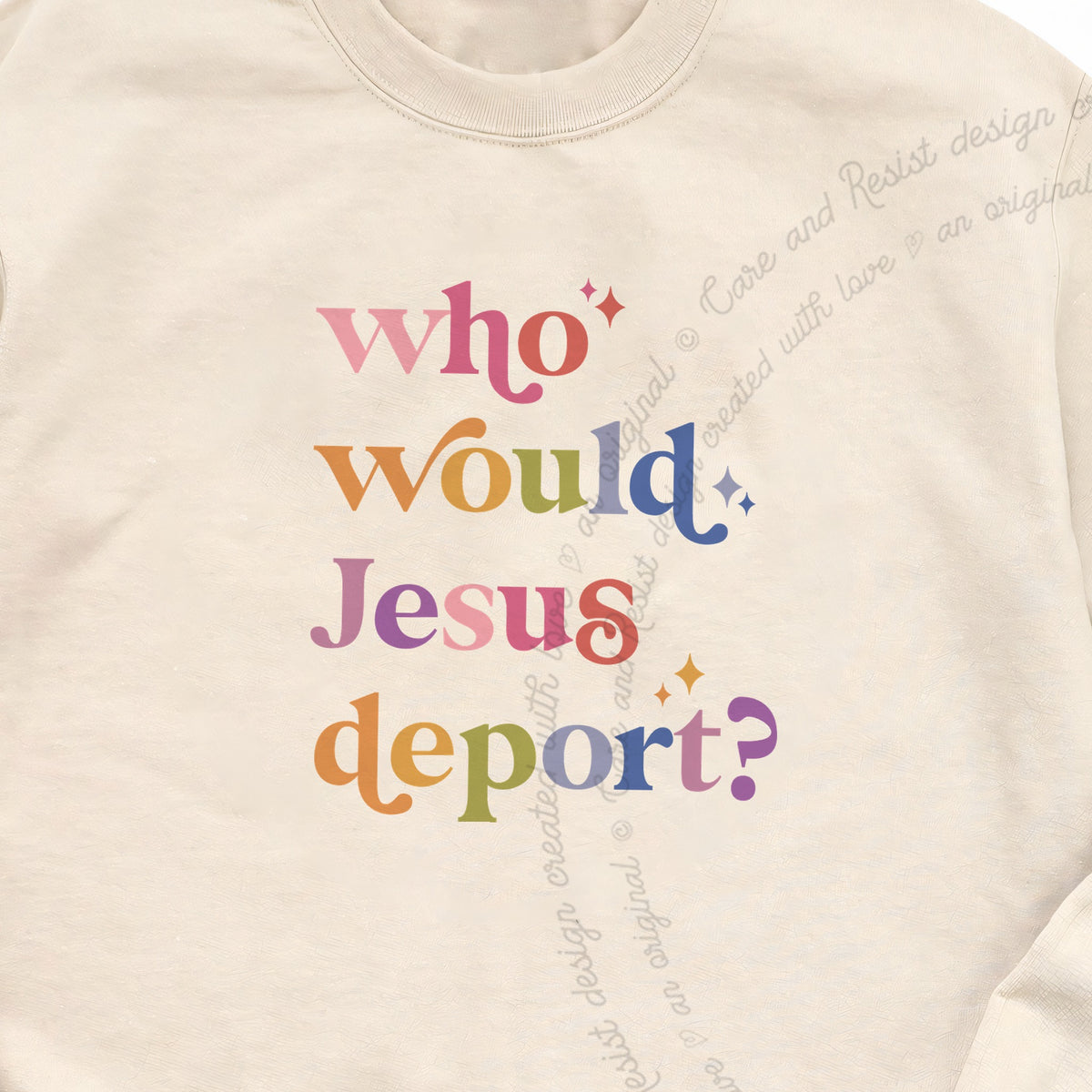 Who Would Jesus Deport? Care & Resist Gildan crewneck sweatshirt in Sand