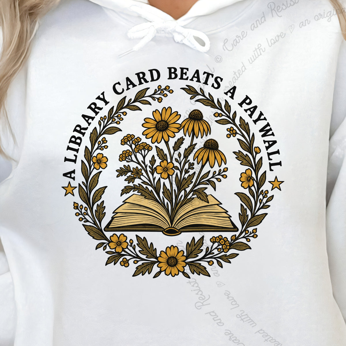 A Library Card Beats a Paywall Badge Care & Resist Gildan hoodie in White