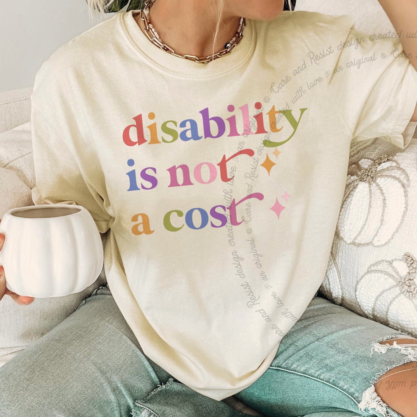Disability is not a Cost Care & Resist rainbow Comfort Colors tee, Ivory