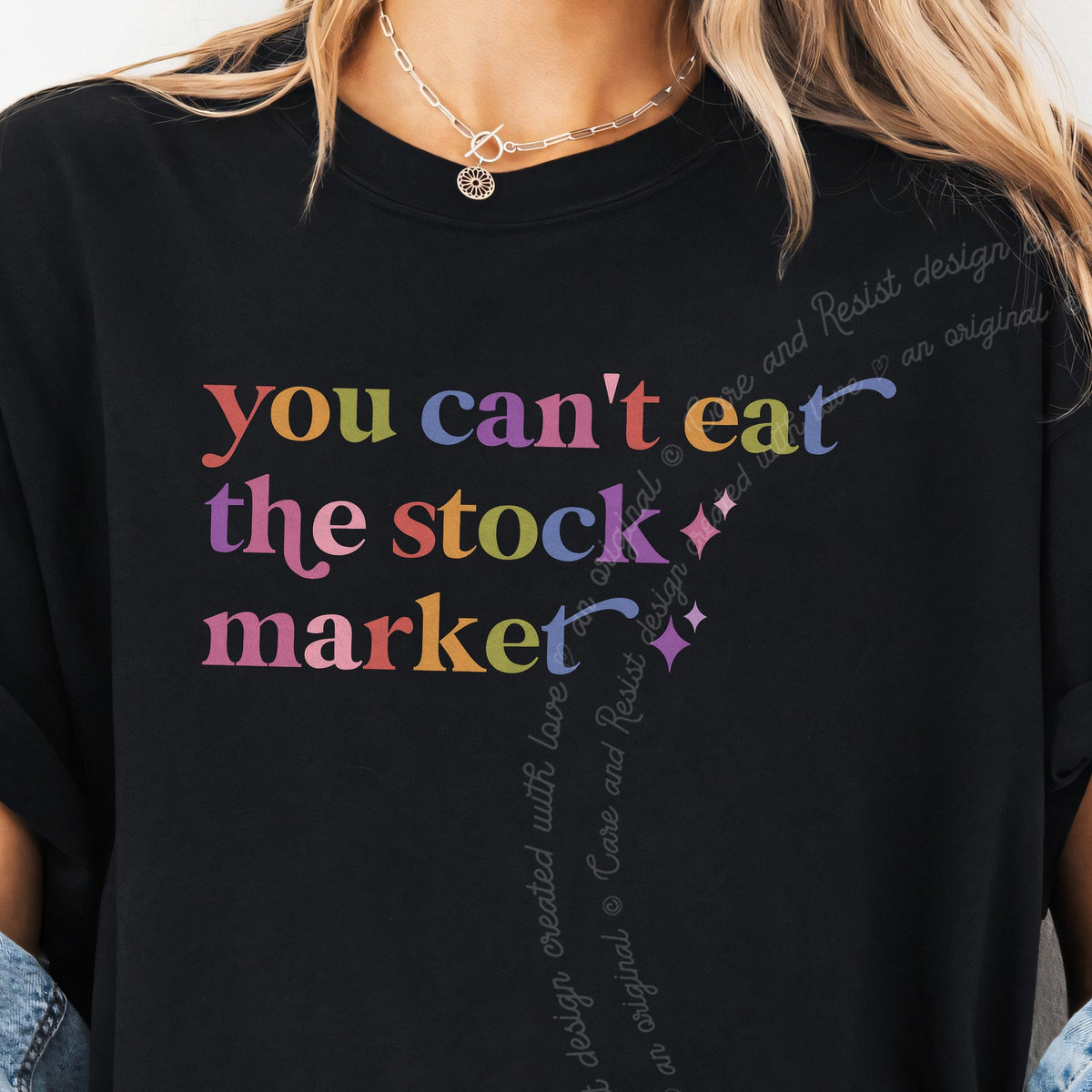 You Can't Eat the Stock Market Care & Resist progressive t-shirt in Black
