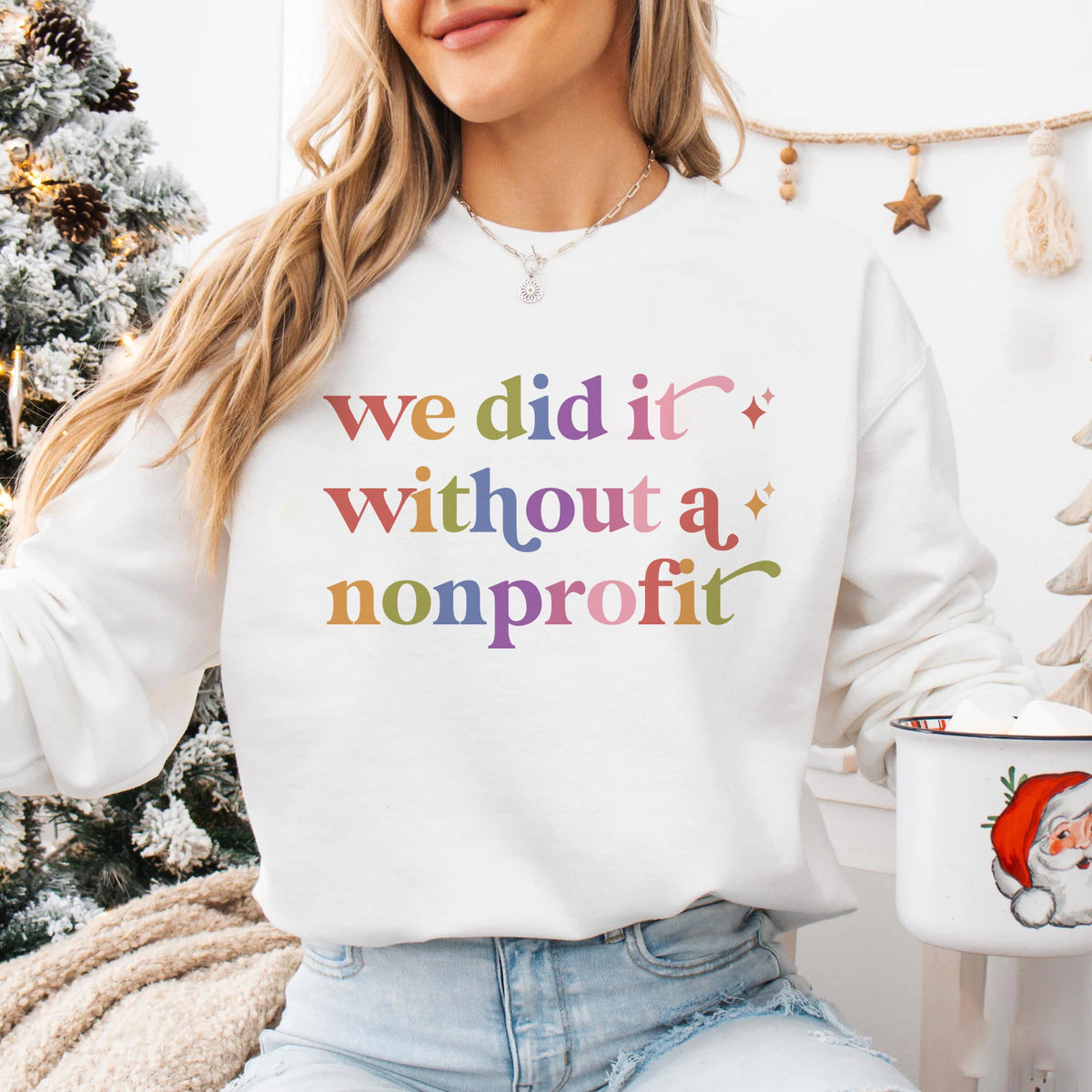 We Did It Without a Nonprofit Care & Resist Gildan crewneck sweatshirt in White