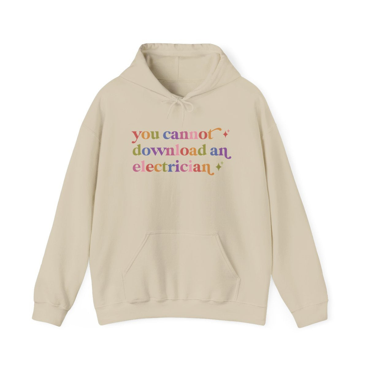 You Cannot Download an Electrician Care & Resist Gildan hoodie in Sand