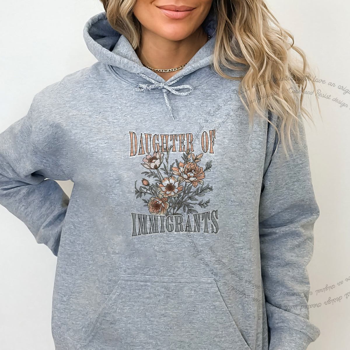 Daughter of Immigrants Care & Resist Gildan hoodie in Sport Grey