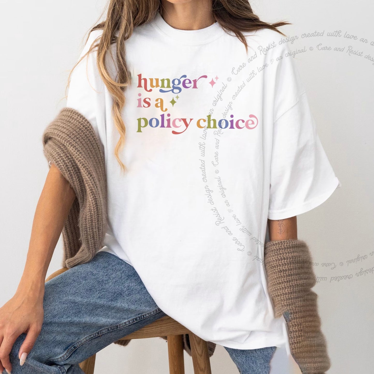 Hunger is a Policy Choice Care & Resist rainbow Comfort Colors tee, White