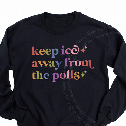 Keep Ice Away From the Polls Care & Resist Gildan crewneck sweatshirt in Black