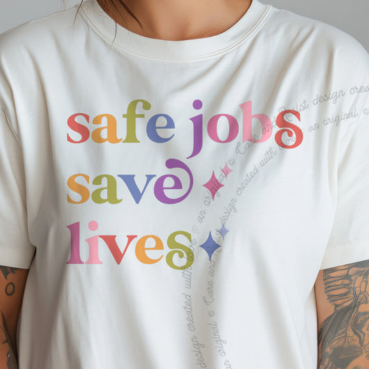Safe Jobs Save Lives Care & Resist progressive t-shirt in Ivory