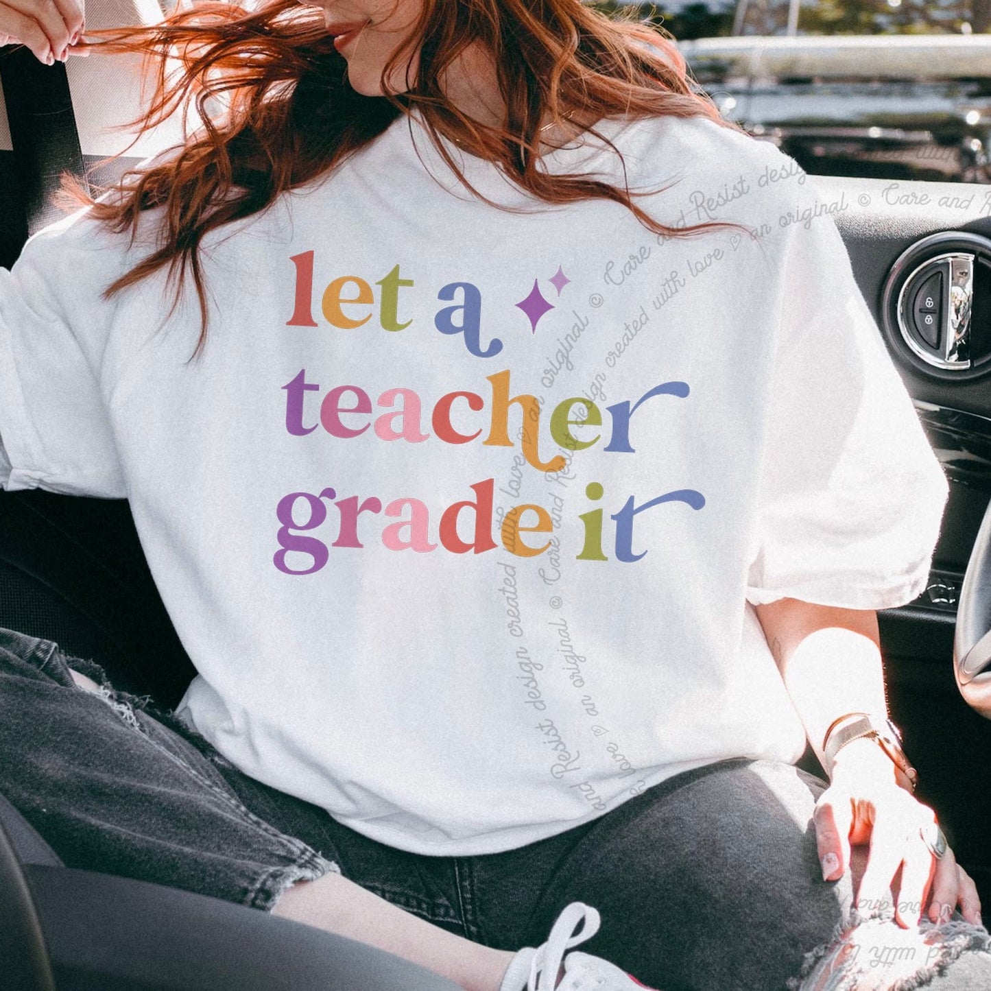 Let a Teacher Grade It Care & Resist rainbow tee