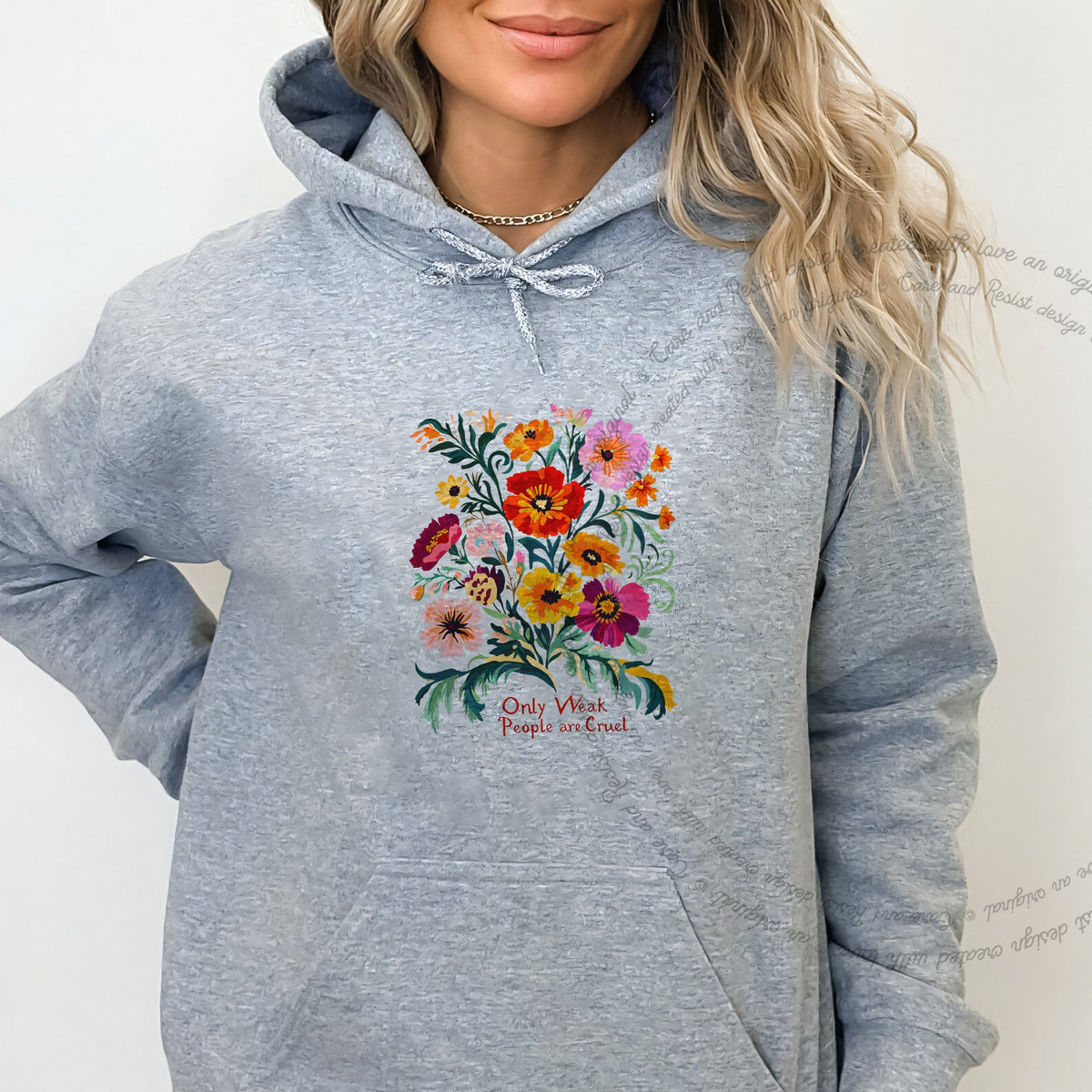 Only Weak People Are Cruel Care & Resist Gildan hoodie in Sport Grey