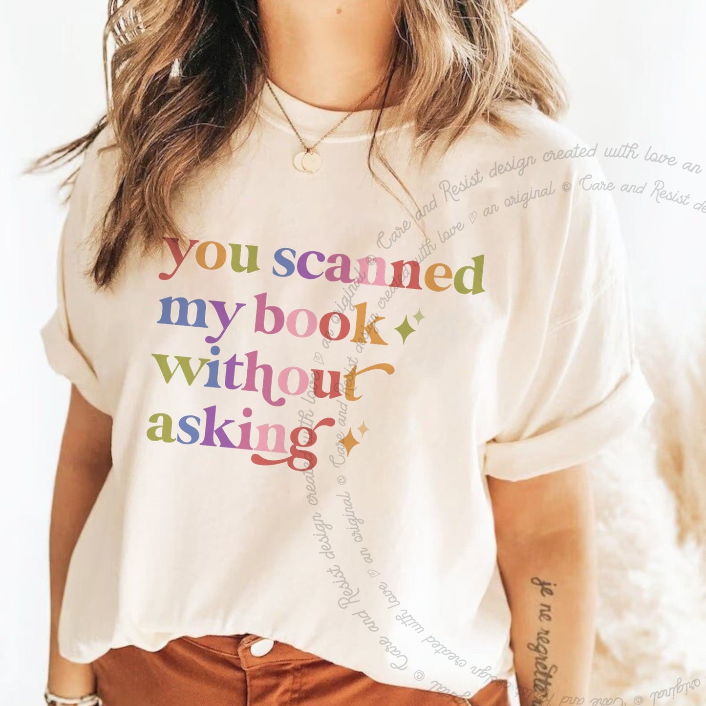 You Scanned My Book Without Asking Care & Resist rainbow Comfort Colors tee, Ivory