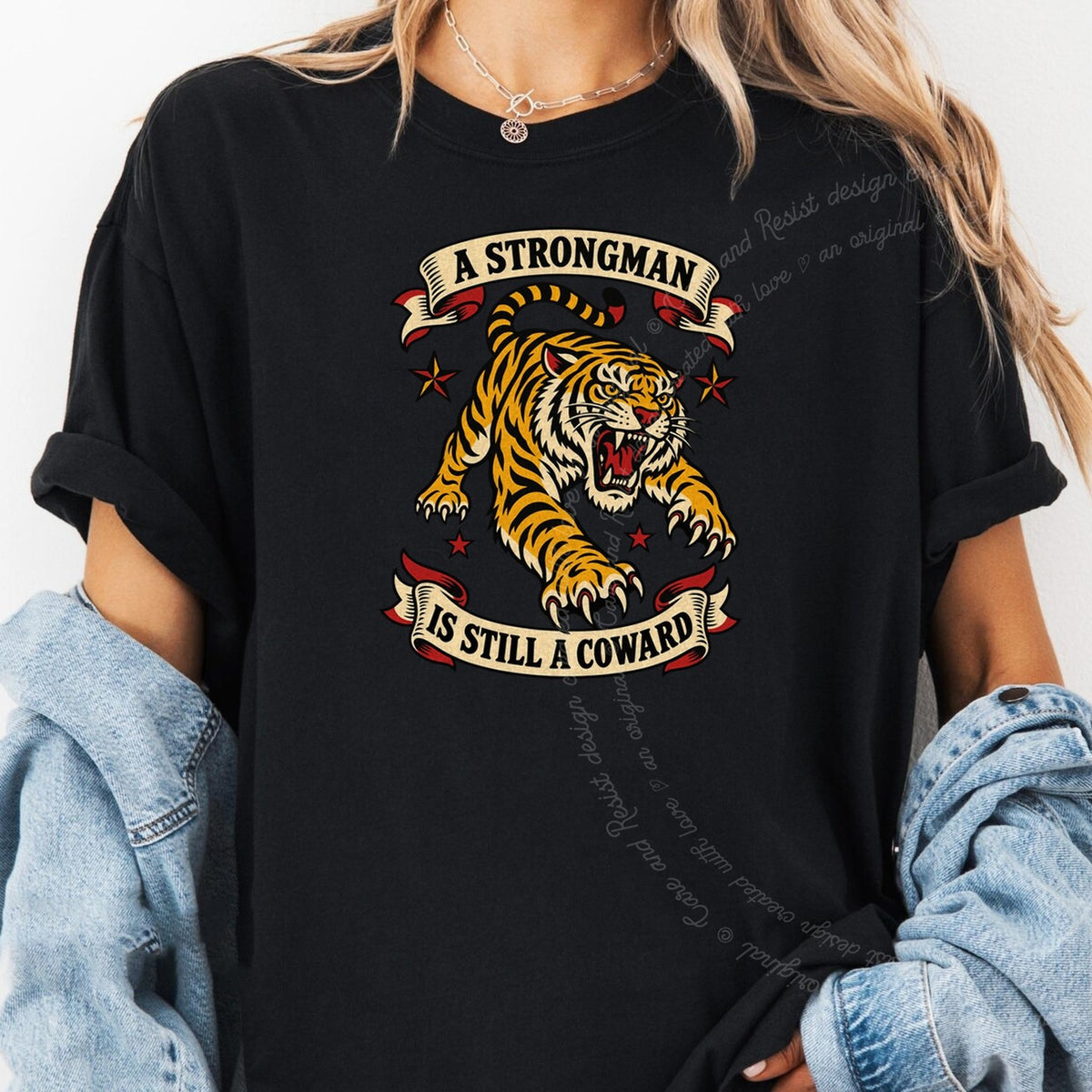 A Strongman is Still a Coward Tiger Care & Resist progressive t-shirt in Black