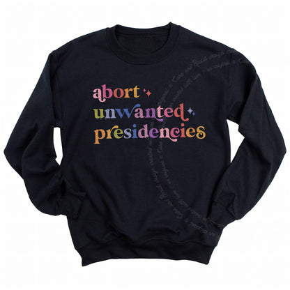 Abort Unwanted Presidencies Care & Resist Gildan crewneck sweatshirt in Black
