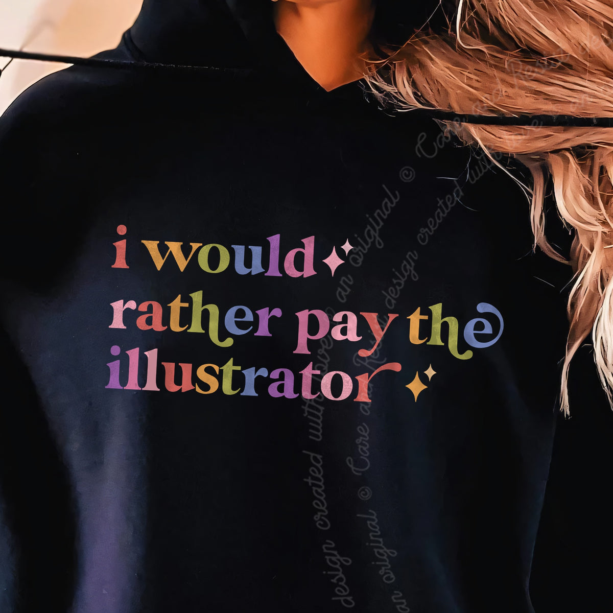 I Would Rather Pay the Illustrator Care & Resist Gildan hoodie in Black