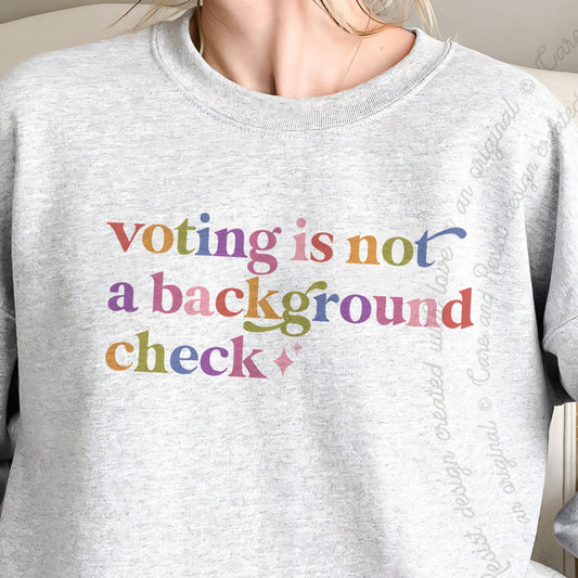 Voting is not a Background Check Care & Resist Gildan crewneck sweatshirt in Sport Grey