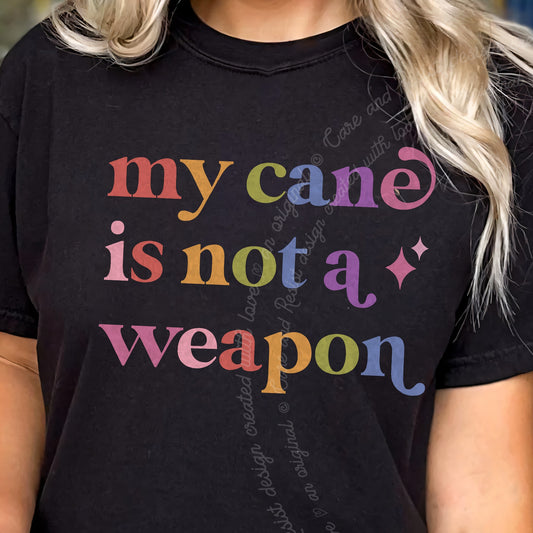 My Cane is not a Weapon Care & Resist progressive t-shirt in Black