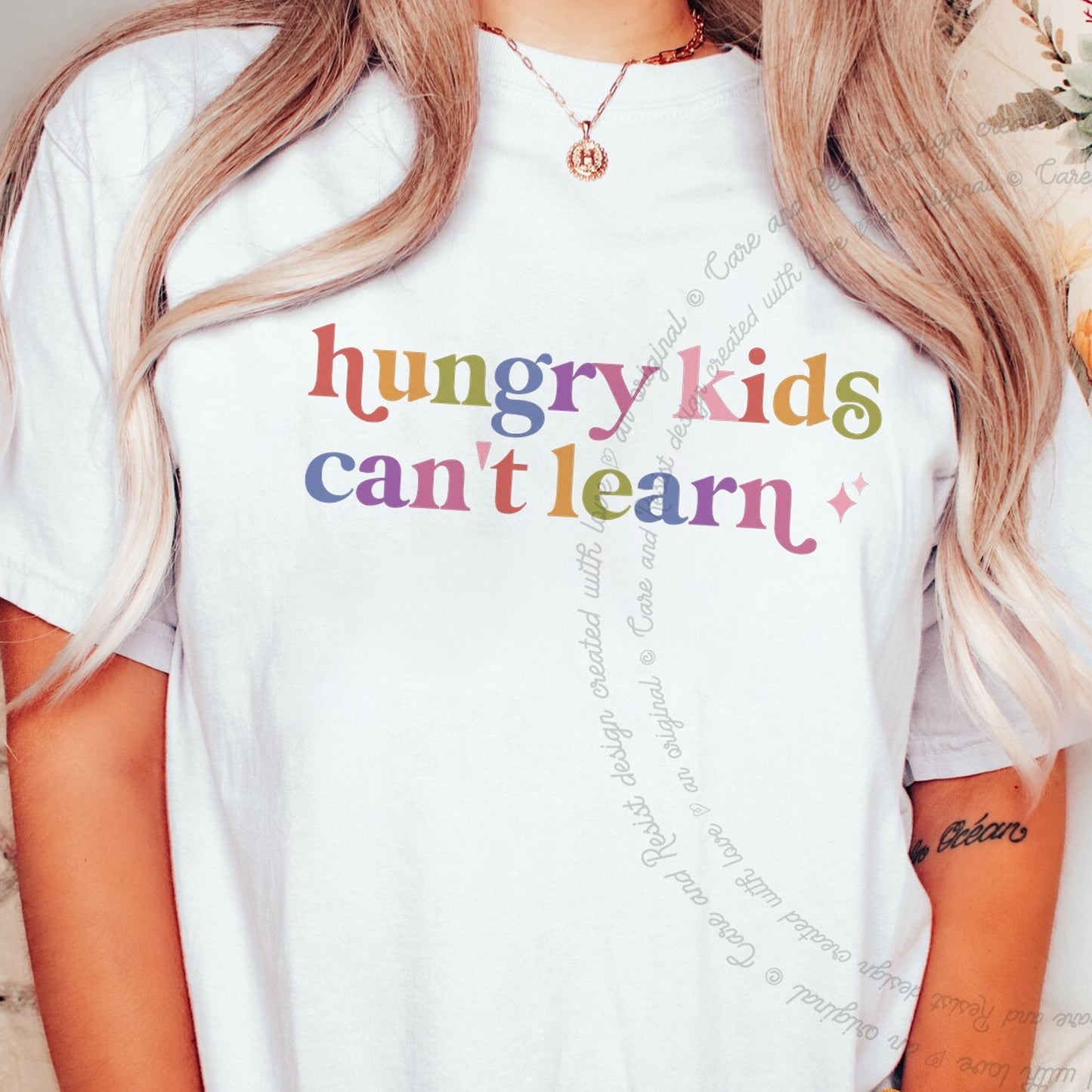Hungry Kids Can't Learn Care & Resist rainbow Comfort Colors tee, White