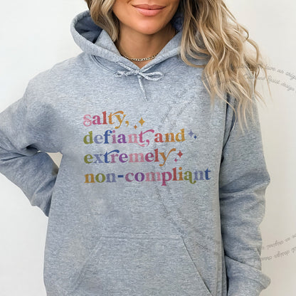 Salty, Defiant, and Extremely Non-compliant Care & Resist Gildan hoodie in Sport Grey