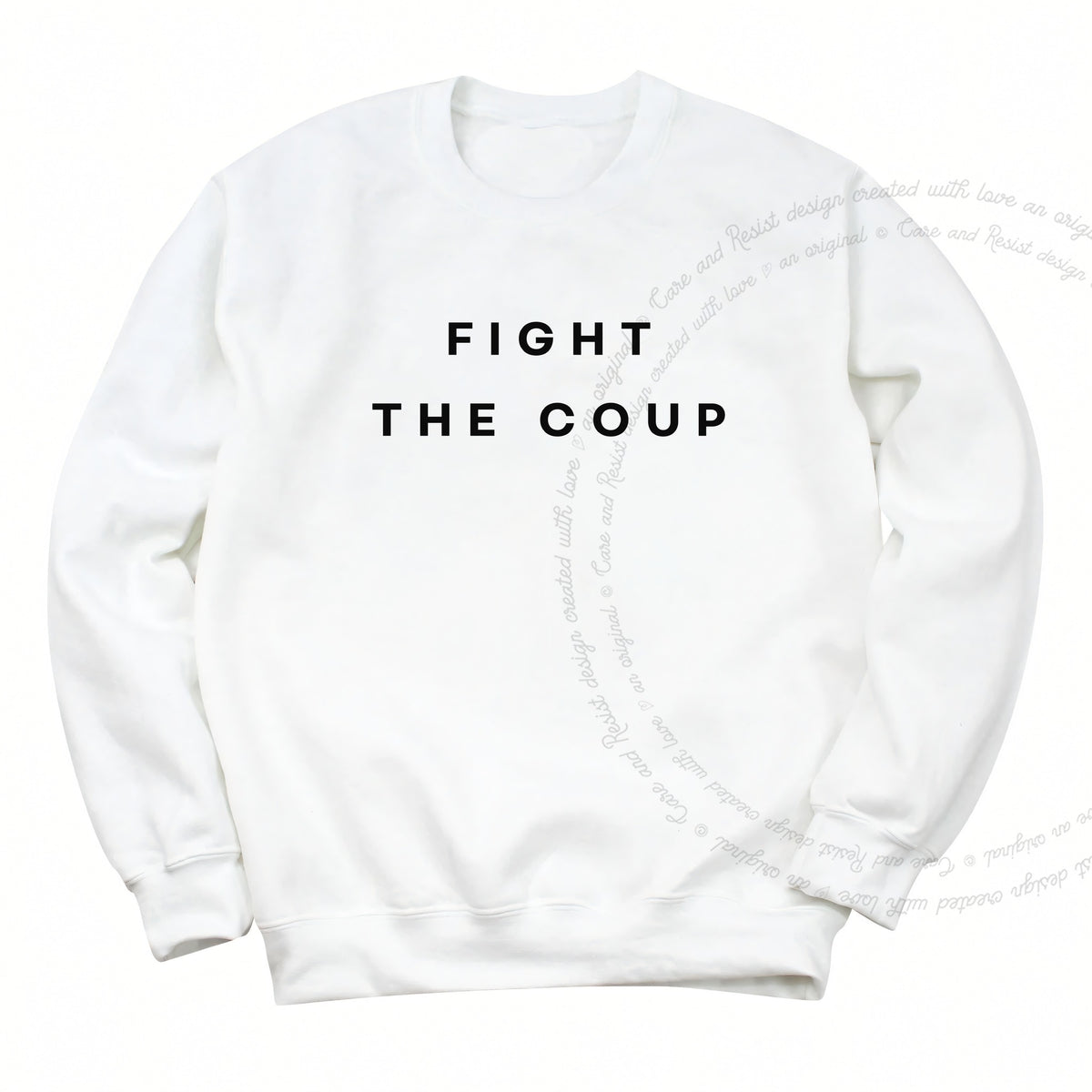 Fight the Coup Care & Resist Gildan crewneck sweatshirt in White