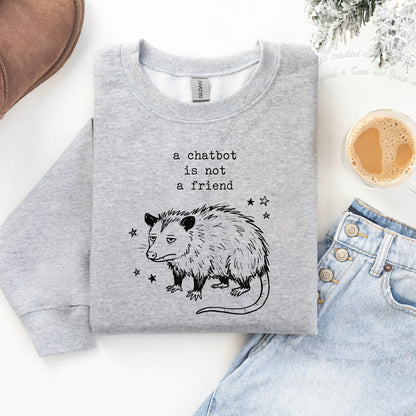 A Chatbot is not a Friend Possum Care & Resist Gildan crewneck sweatshirt in Sport Grey