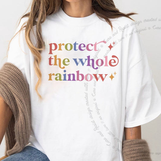 Protect the Whole Rainbow Care & Resist rainbow Comfort Colors tee, White