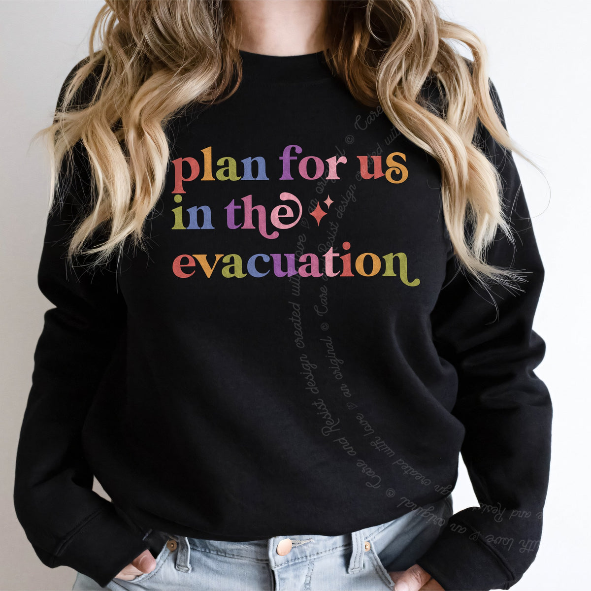 Plan for Us in the Evacuation Care & Resist Gildan crewneck sweatshirt in Black