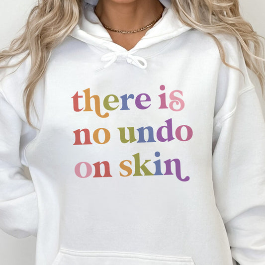 There is No Undo on Skin Care & Resist Gildan hoodie in White