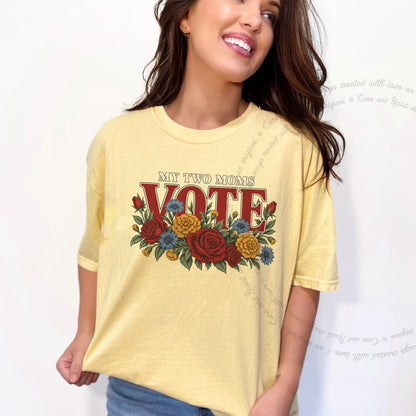 My Two Moms Vote Bouquet Care & Resist progressive t-shirt in Banana