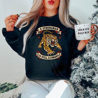 A Strongman is Still a Coward Tiger Care & Resist Gildan crewneck sweatshirt in Black