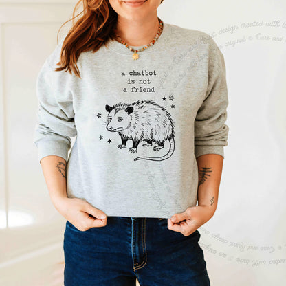 A Chatbot is not a Friend Possum Care & Resist Gildan crewneck sweatshirt in Sport Grey