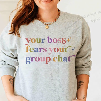 Your Boss Fears Your Group Chat Care & Resist Gildan crewneck sweatshirt in Sport Grey