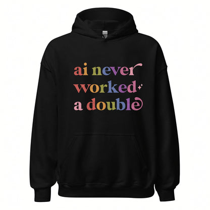 Ai Never Worked a Double Care & Resist Gildan hoodie in Black