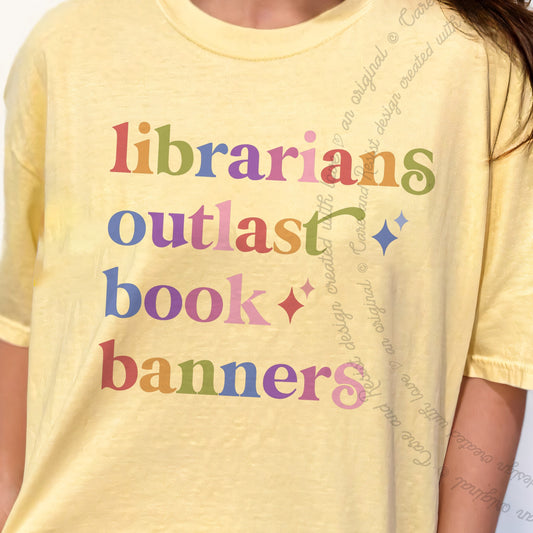 Librarians Outlast Book Banners Care & Resist progressive t-shirt in Banana