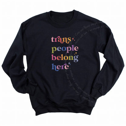 Trans People Belong Here Care & Resist Gildan crewneck sweatshirt in Black