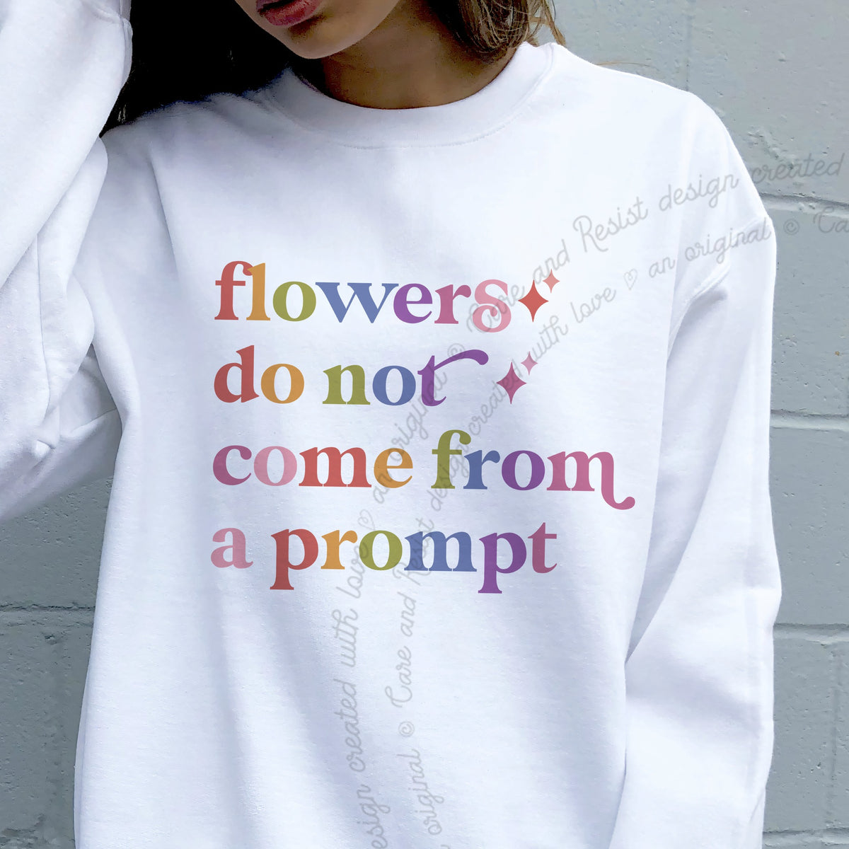 Flowers Do not Come From a Prompt Care & Resist Gildan crewneck sweatshirt in White
