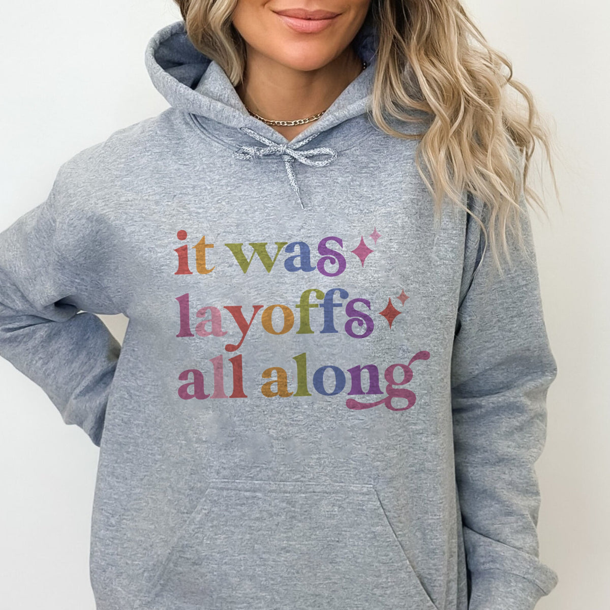 It Was Layoffs All Along Care & Resist Gildan hoodie in Sport Grey