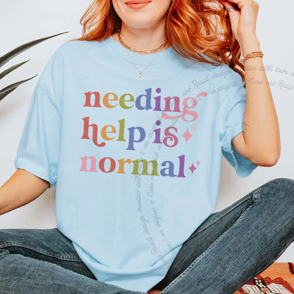 Needing Help is Normal Care & Resist rainbow Comfort Colors tee, Chambray