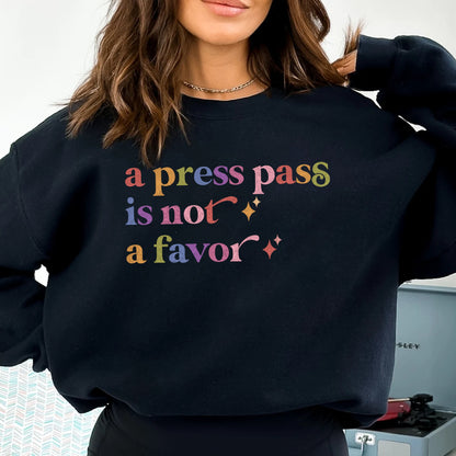 A Press Pass is not a Favor Care & Resist Gildan crewneck sweatshirt in Black