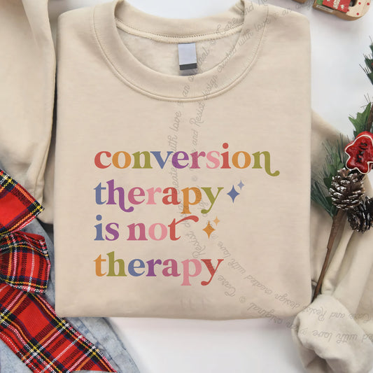 Conversion Therapy is not Therapy Care & Resist Gildan crewneck sweatshirt in Sand