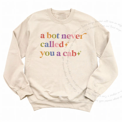 A Bot Never Called You a Cab Care & Resist Gildan crewneck sweatshirt in Sand