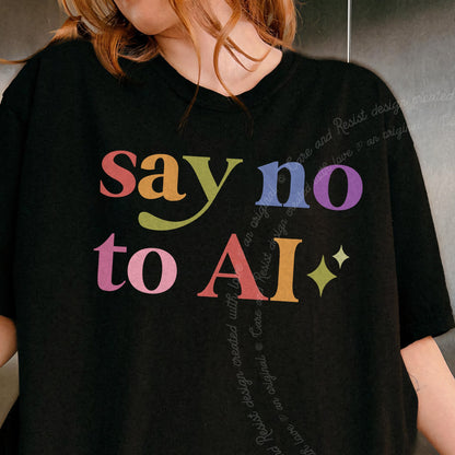 Say No to AI Care & Resist progressive t-shirt in Black