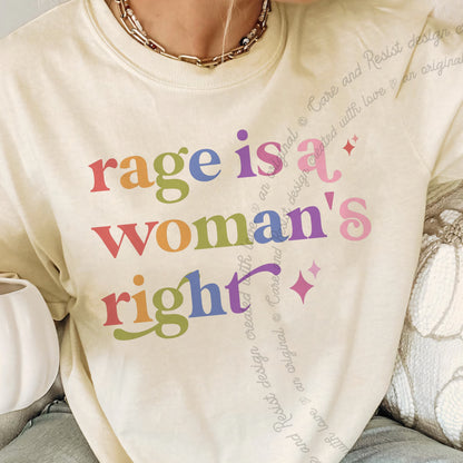 Rage is a Woman's Right Care & Resist progressive t-shirt in Ivory