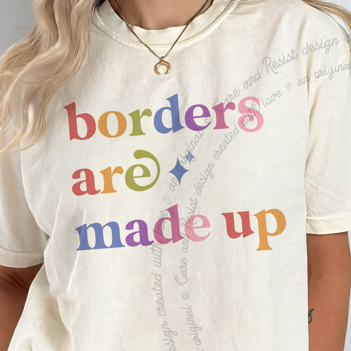 Borders are Made Up Care & Resist progressive t-shirt in Ivory