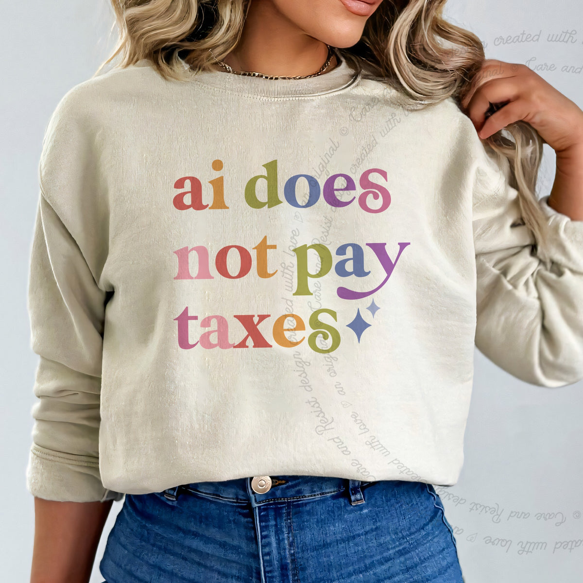 Ai Does not Pay Taxes Care & Resist Gildan crewneck sweatshirt in Sand