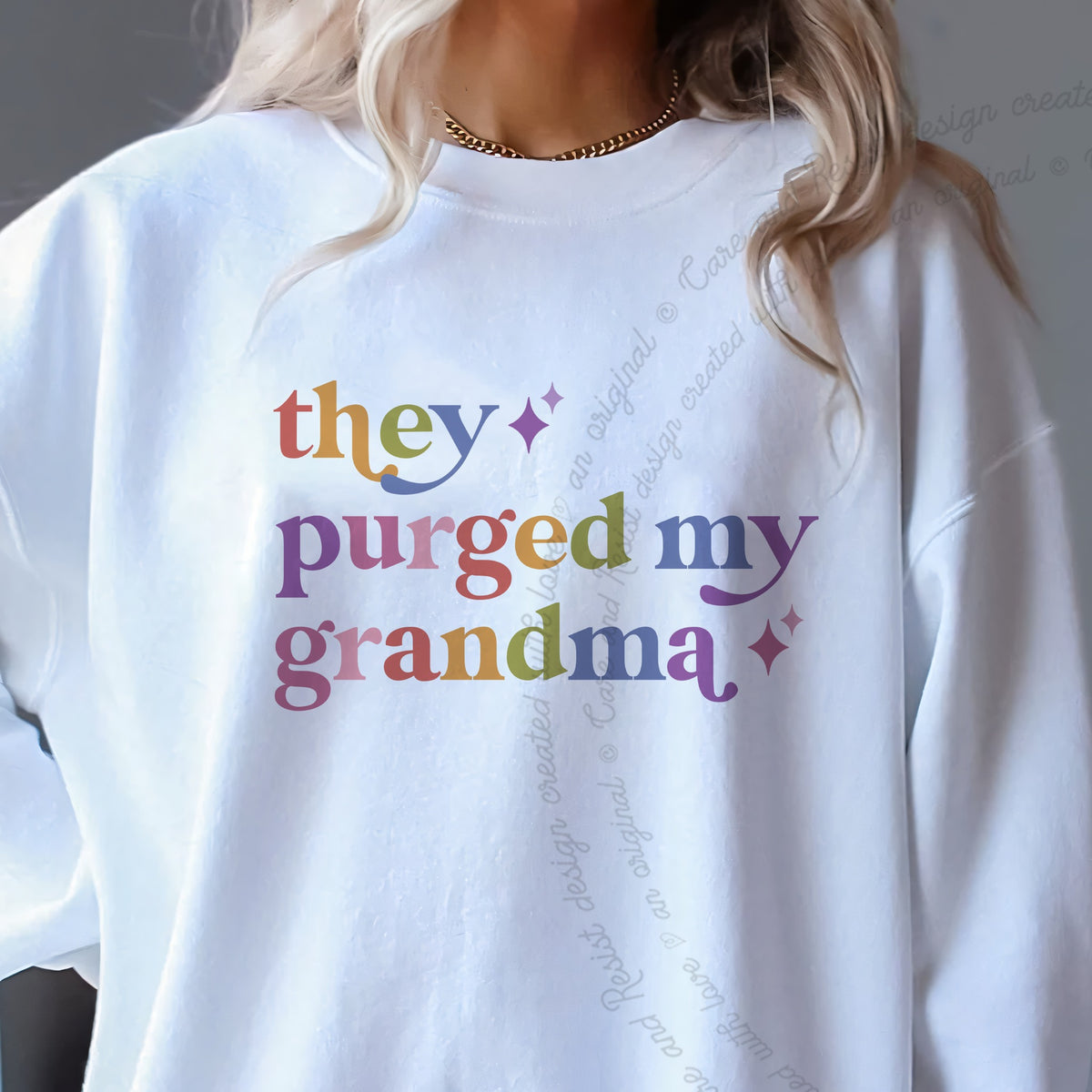 They Purged My Grandma Care & Resist Gildan crewneck sweatshirt in White