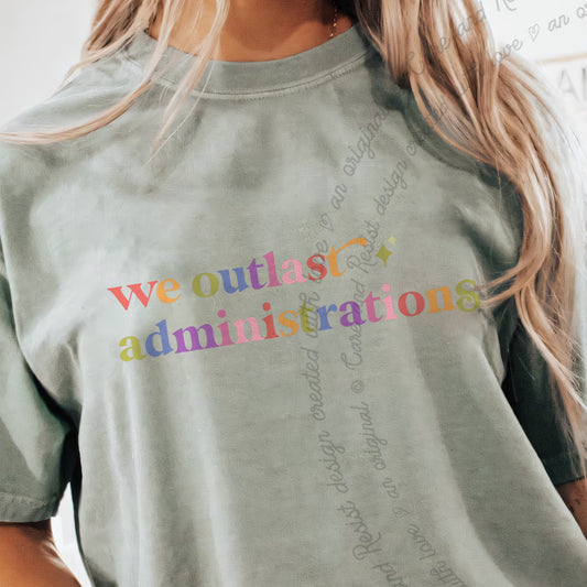 We Outlast Administrations Care & Resist progressive t-shirt in Bay